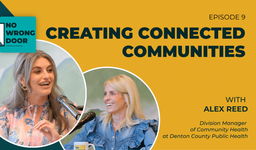 Creating Connected Communities: Ep. 9 of the ‘No Wrong Door’ Podcast